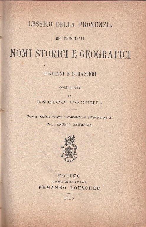 Lessico della pronunzia dei principali nomi storici e geografici italiani …