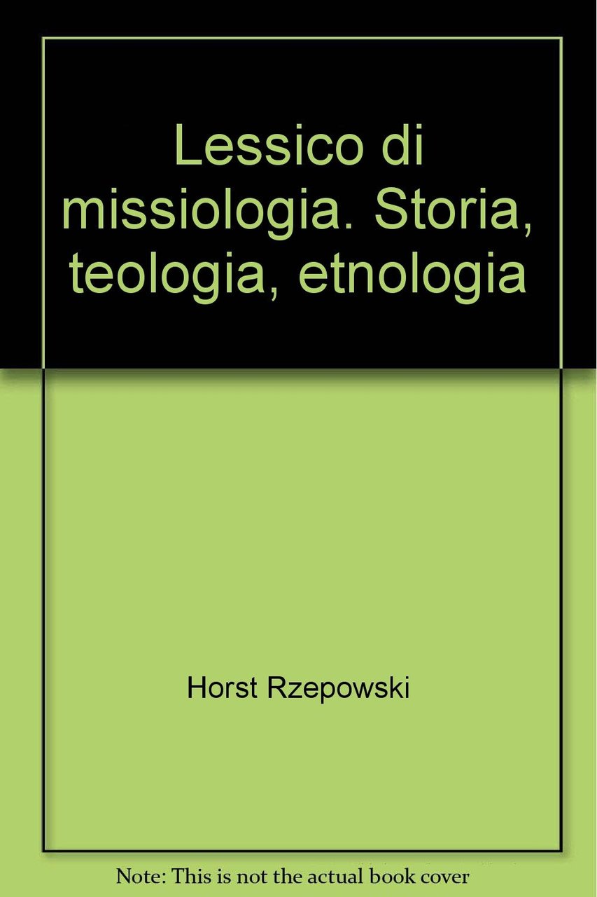 Lessico di missiologia. Storia, teologia, etnologia