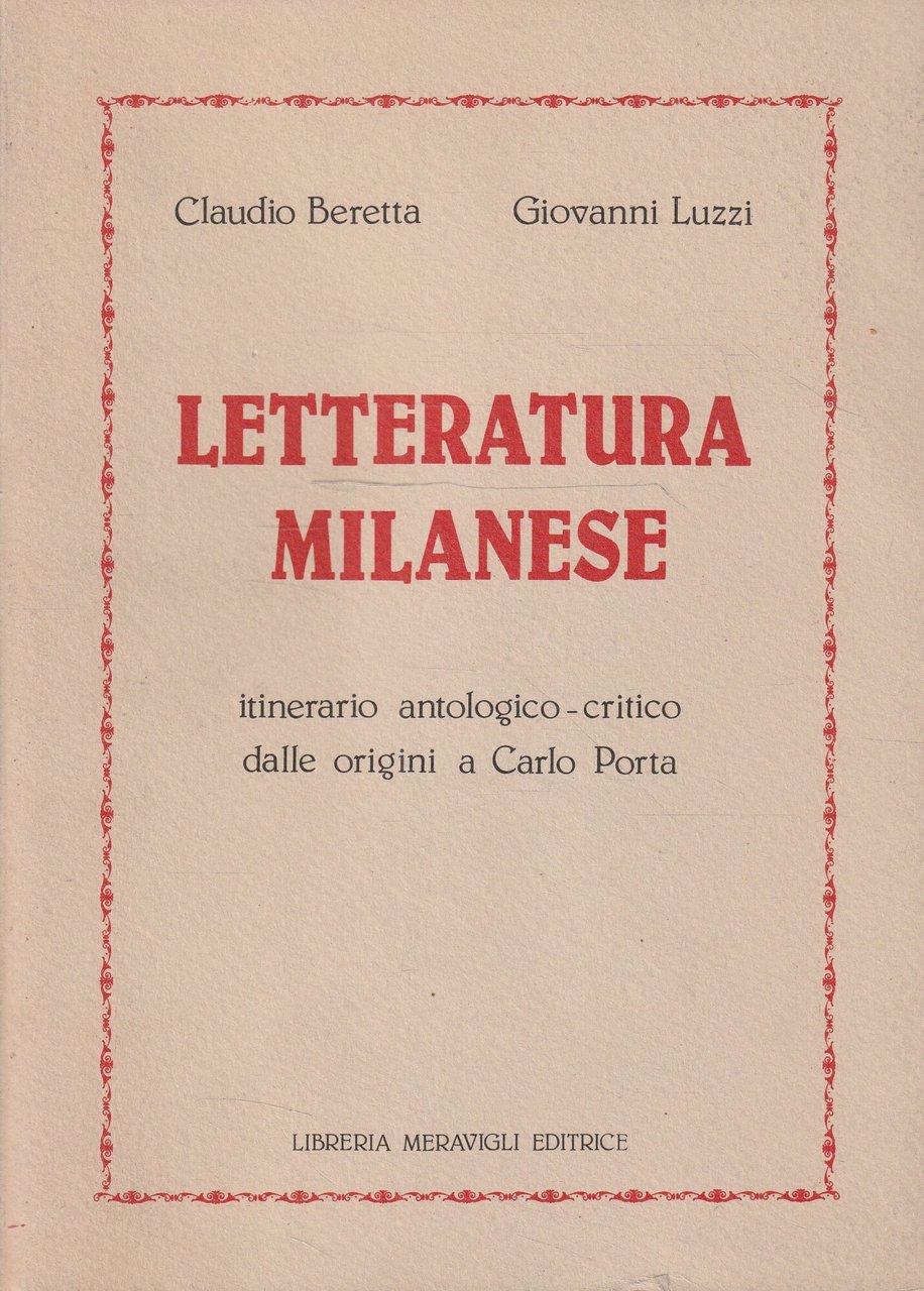 Letteratura milanese: itinerario antologico-critico dalle origini a Carlo Porta