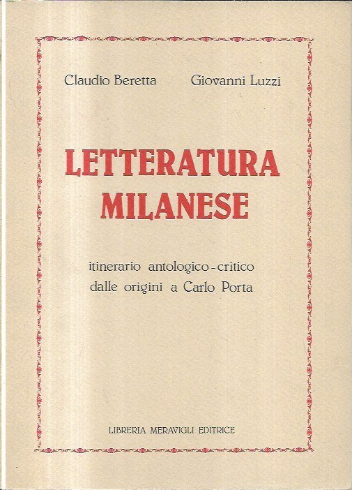 Letteratura milanese: itinerario antologico-critico dalle origini a Carlo Porta