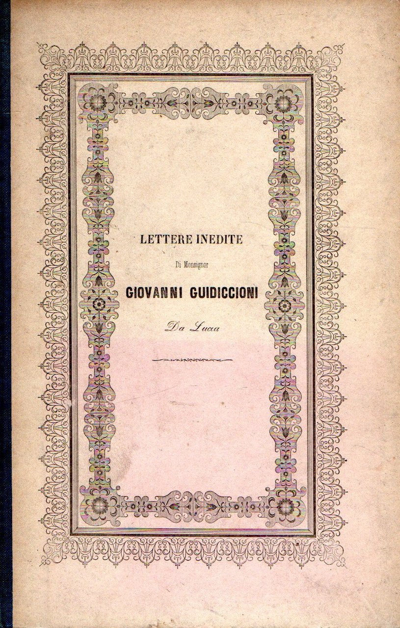 Lettere inedite di monsignor Giovanni Guicciardini da Lucca | Immagine principale