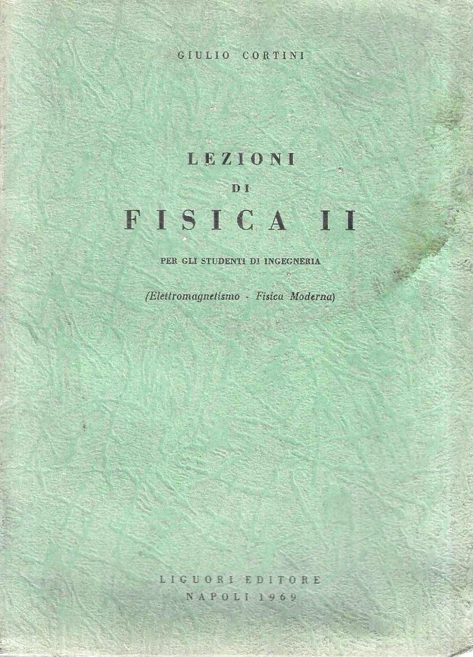 Lezioni di fisica, II (Elettromagnetismo - Fisica moderna) per gli …
