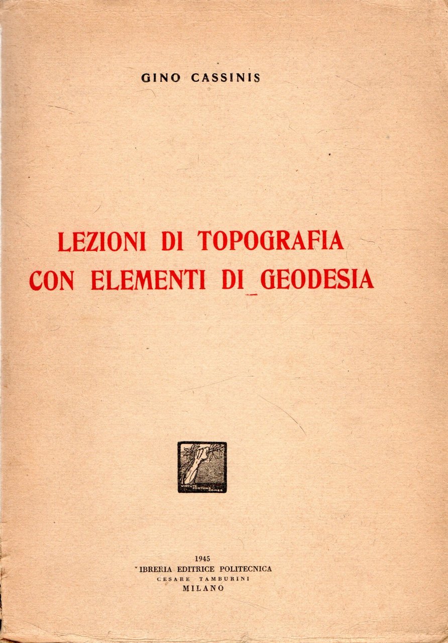 LEZIONI DI TOPOGRAFIA CON ELEMENTI DI GEODESIA
