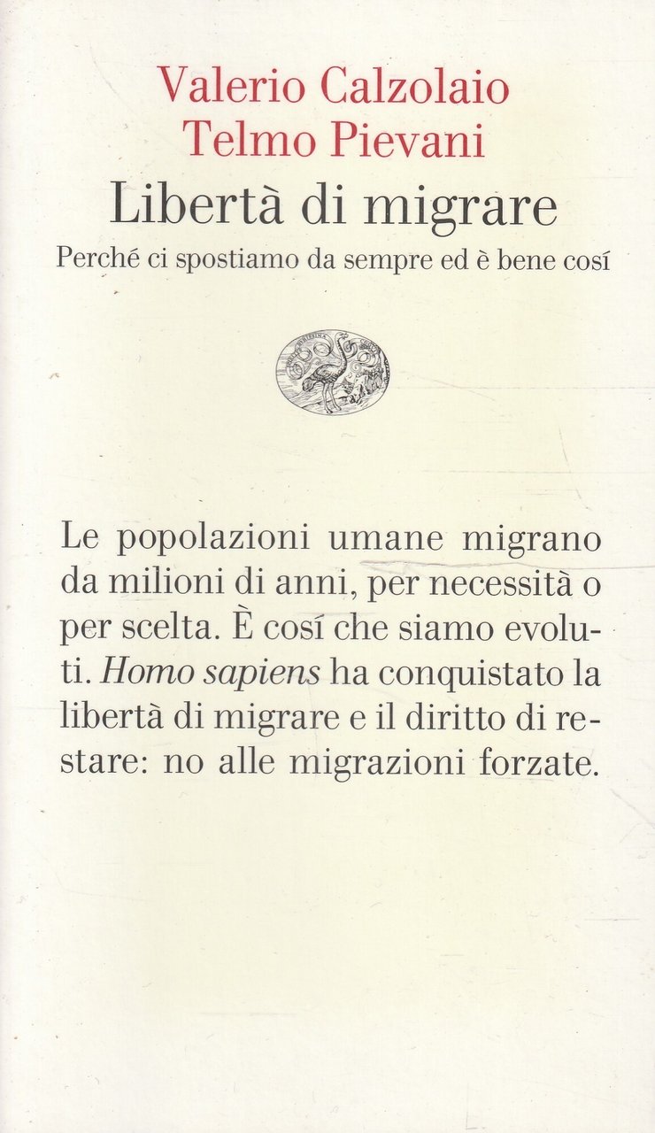 Libertà di migrare : perché ci spostiamo da sempre ed …