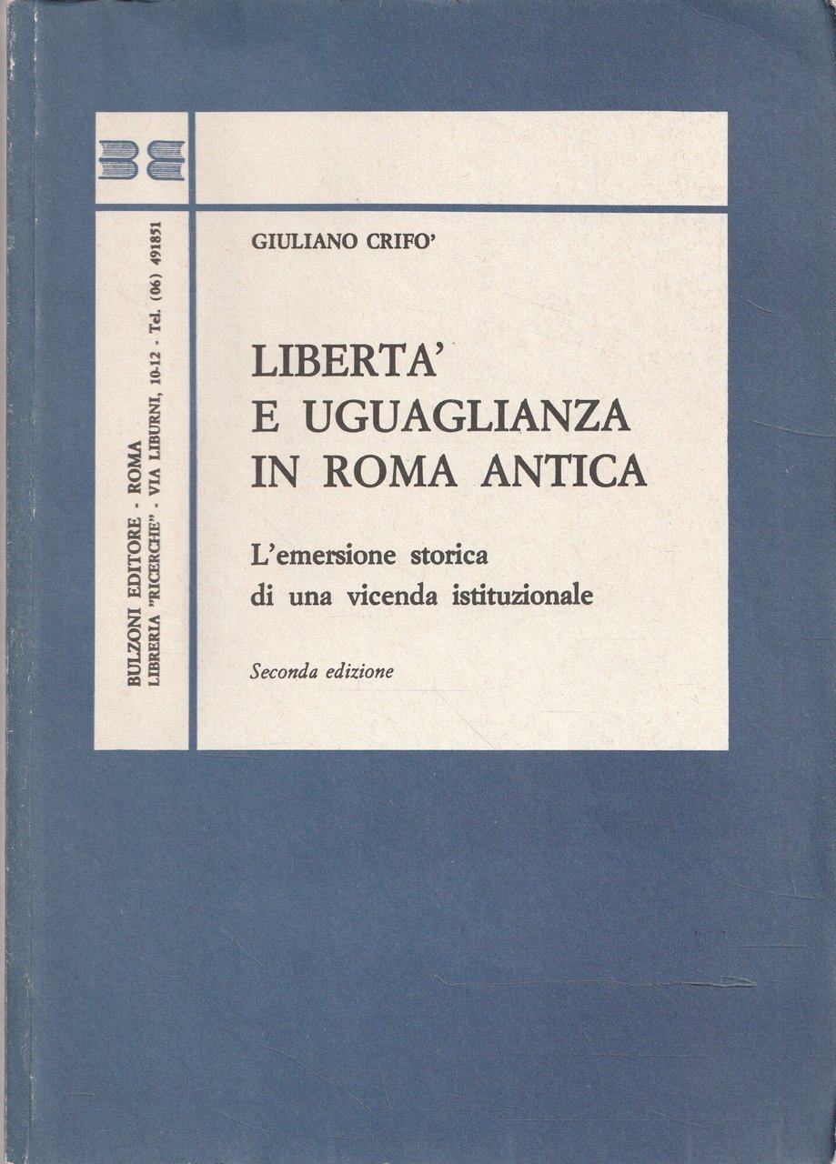 Libertà e uguaglianza in Roma antica. L'emersione storica di una …