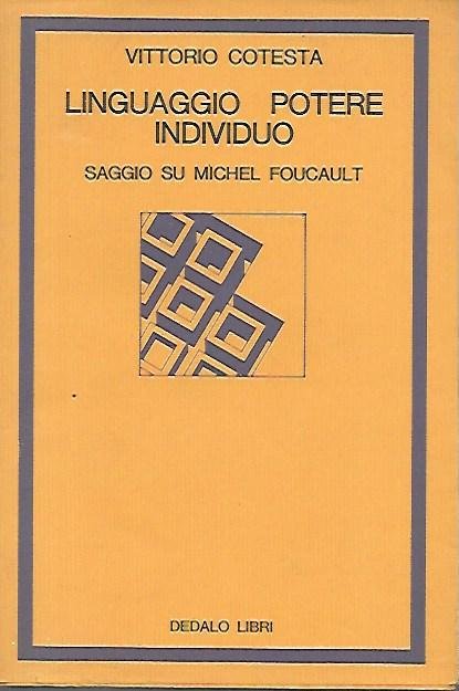Linguaggio potere individuo: saggio su Michel Foucault