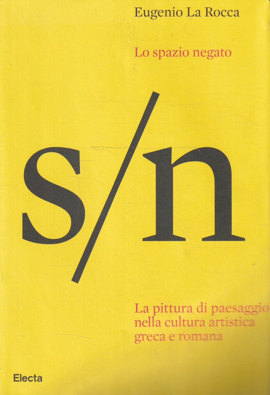 Lo spazio negato : la pittura di paesaggio nella cultura …