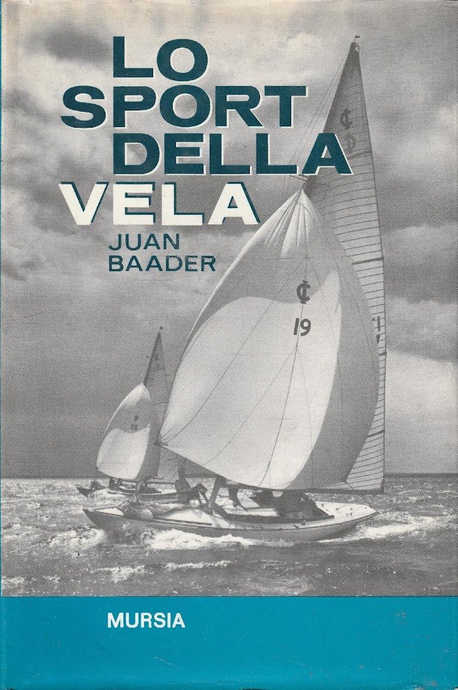 Lo sport della vela. Storia, tecnica, imbarcazioni, attrezzature, navigazione
