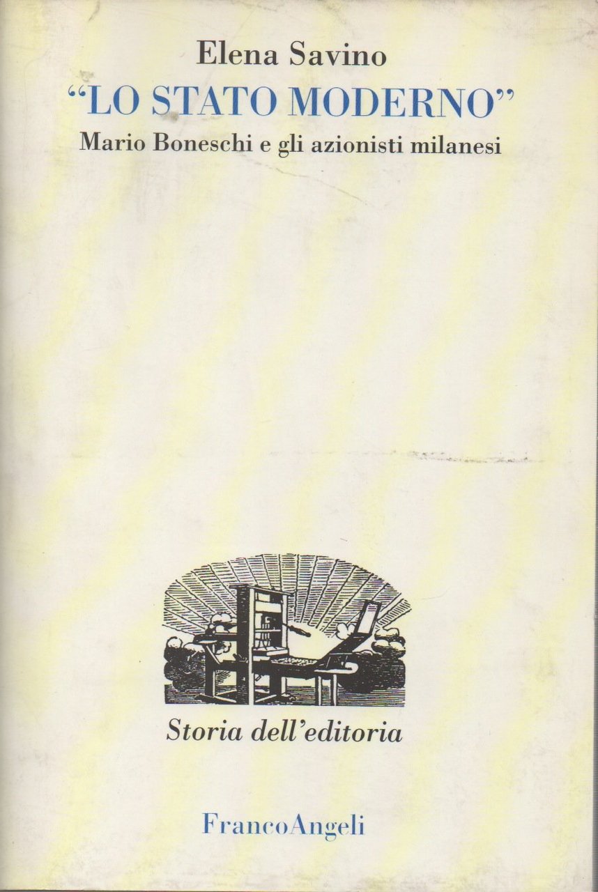 Lo Stato Moderno. Mario Boneschi e gli azionisti milanesi