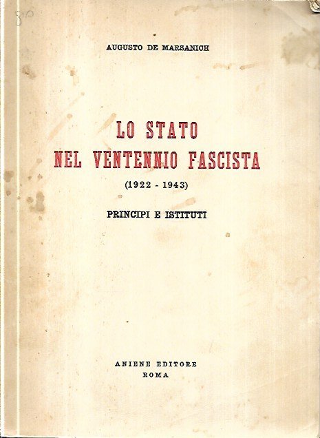Lo stato nel ventennio fascista (1922-1943): principi e istituti