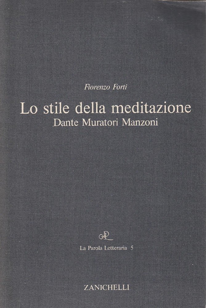 Lo stile della meditazione. Dante Muratori Manzoni