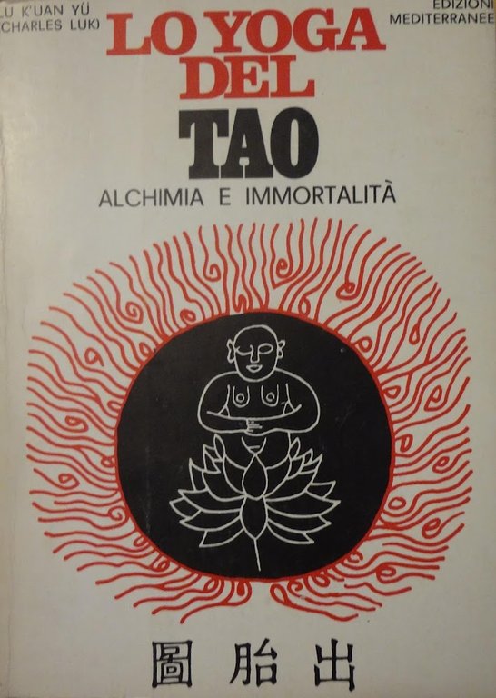 Lo yoga del Tao. Alchimia e immortalità