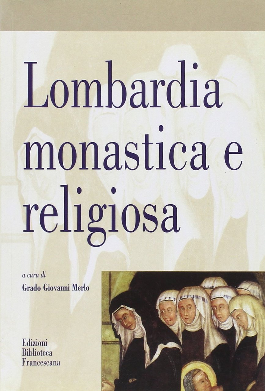 Lombardia monastica e religiosa per Maria Bettelli