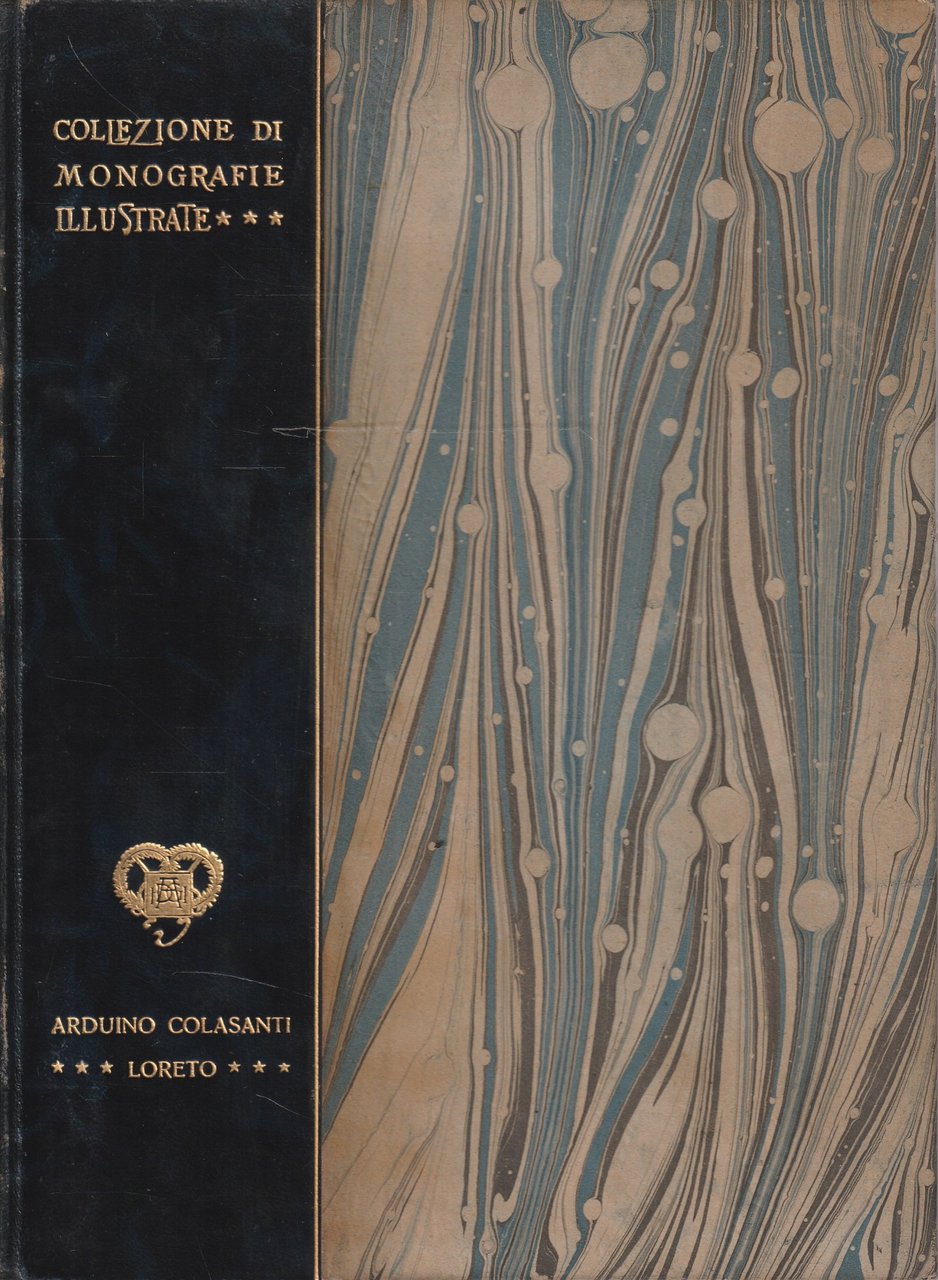 Loreto. Collezione di Monografie Illustrate