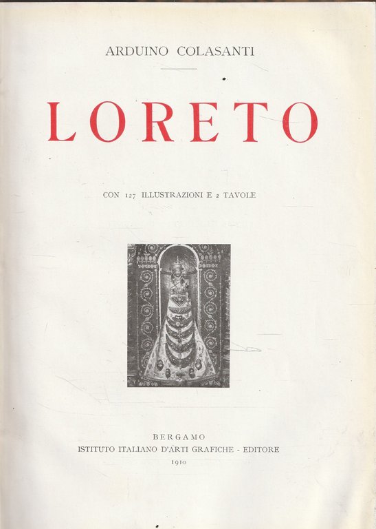 Loreto. Collezione di Monografie Illustrate