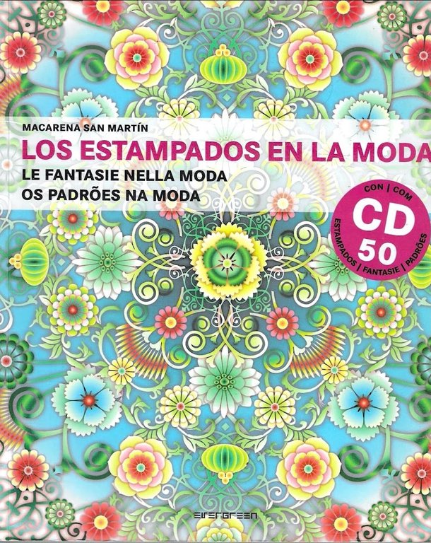 Los estampados en la moda. Le fantasie nella moda. Os padroes na moda. Con CD ROM