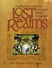 LOST REALMS. An illustrated exploration of the lands behind the …