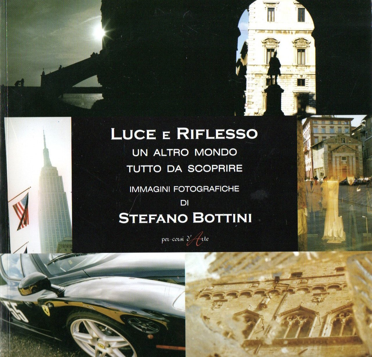 LUCE E RIFLESSO. IMMAGINI FOTOGRAFICHE. | Immagine principale