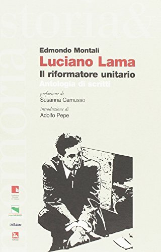 Luciano Lama : il riformatore unitario : antologia di scritti