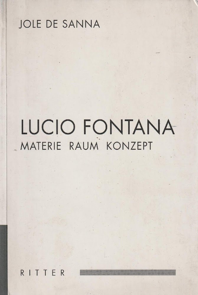 Lucio Fontana. Materie Raum Konzept