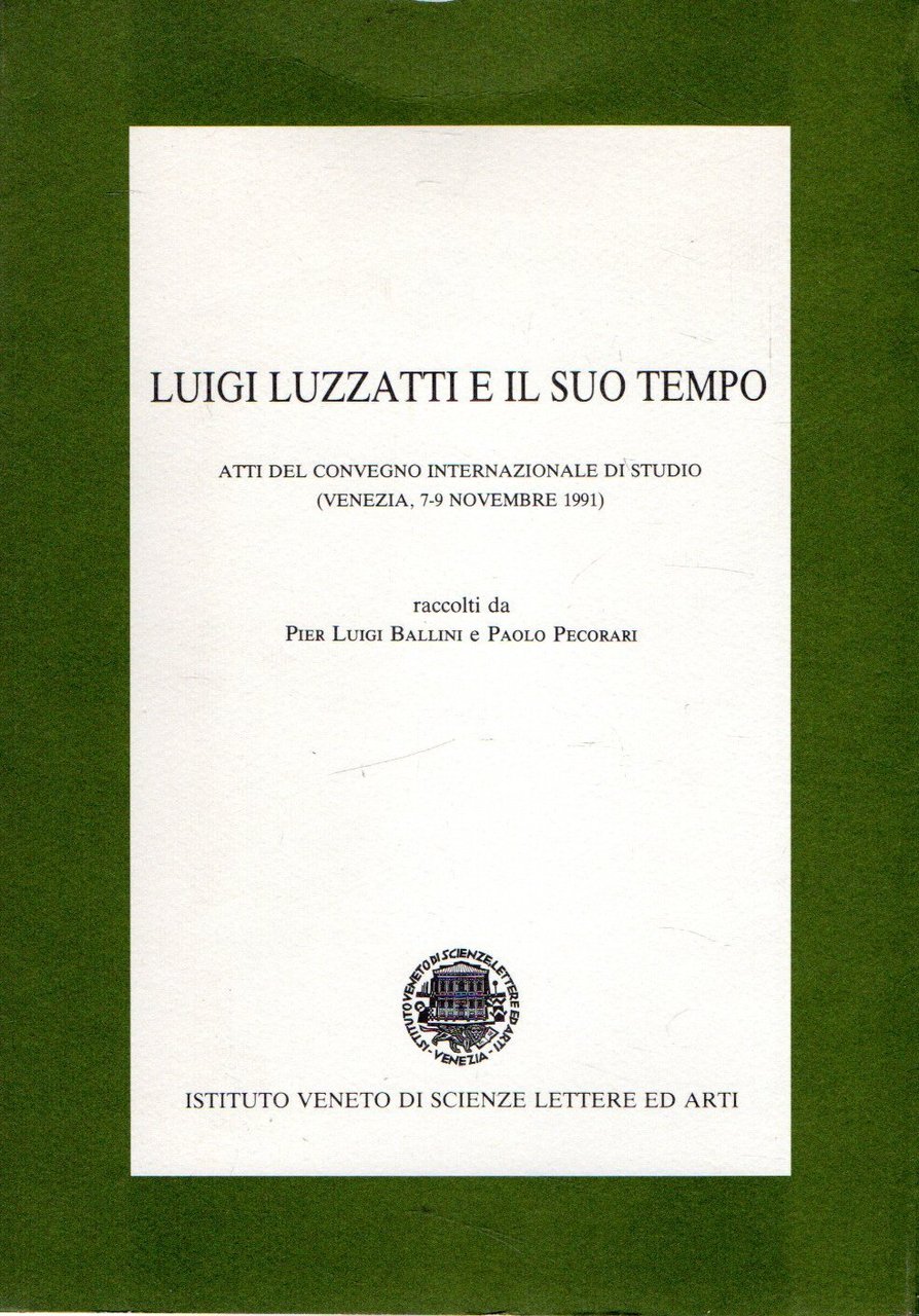 Luigi Luzzatti e il suo tempo : Atti del Convegno …