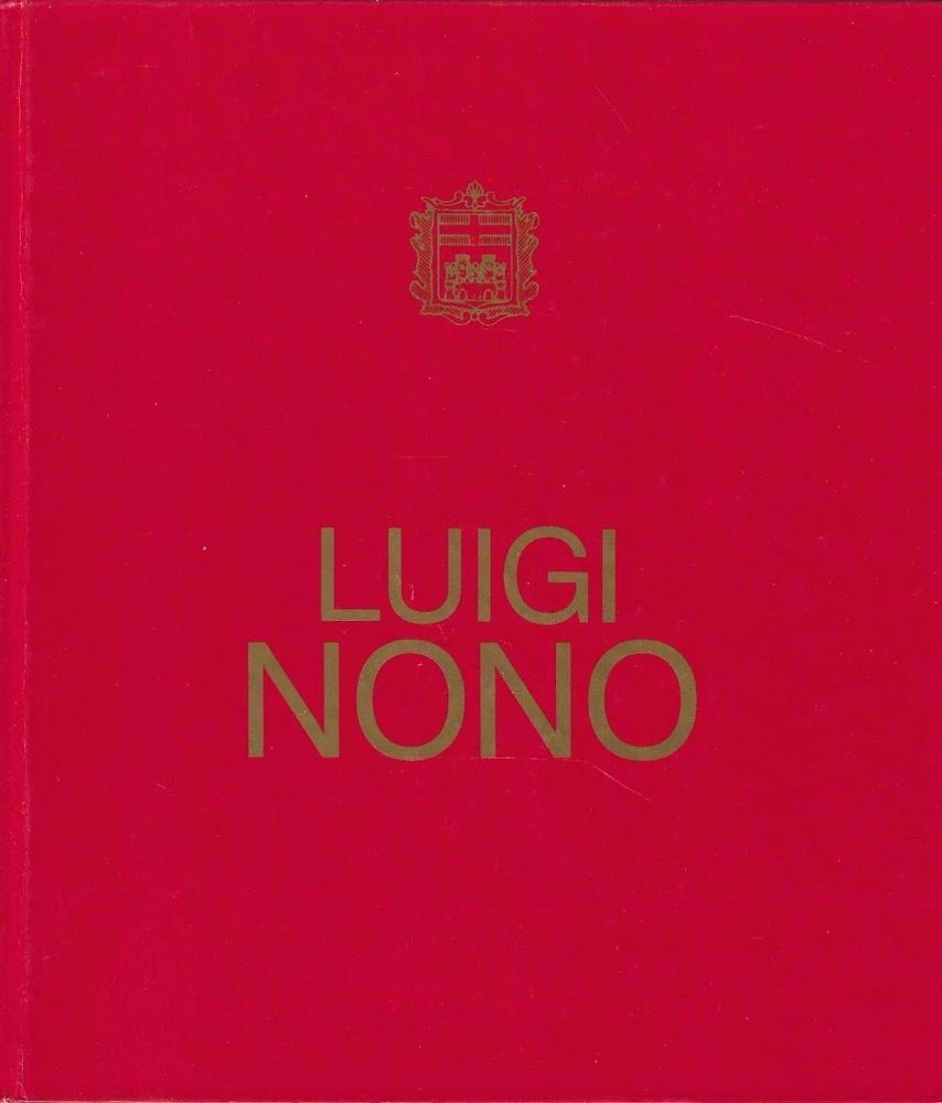 Luigi Nono. Mostra antologica | Immagine principale