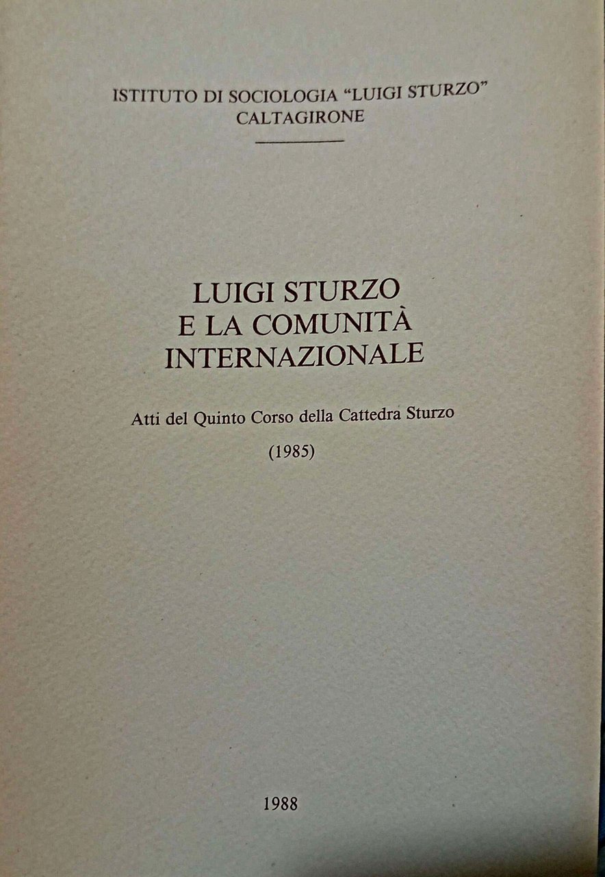 Luigi Sturzo e la comunita internazionale : atti del quinto …