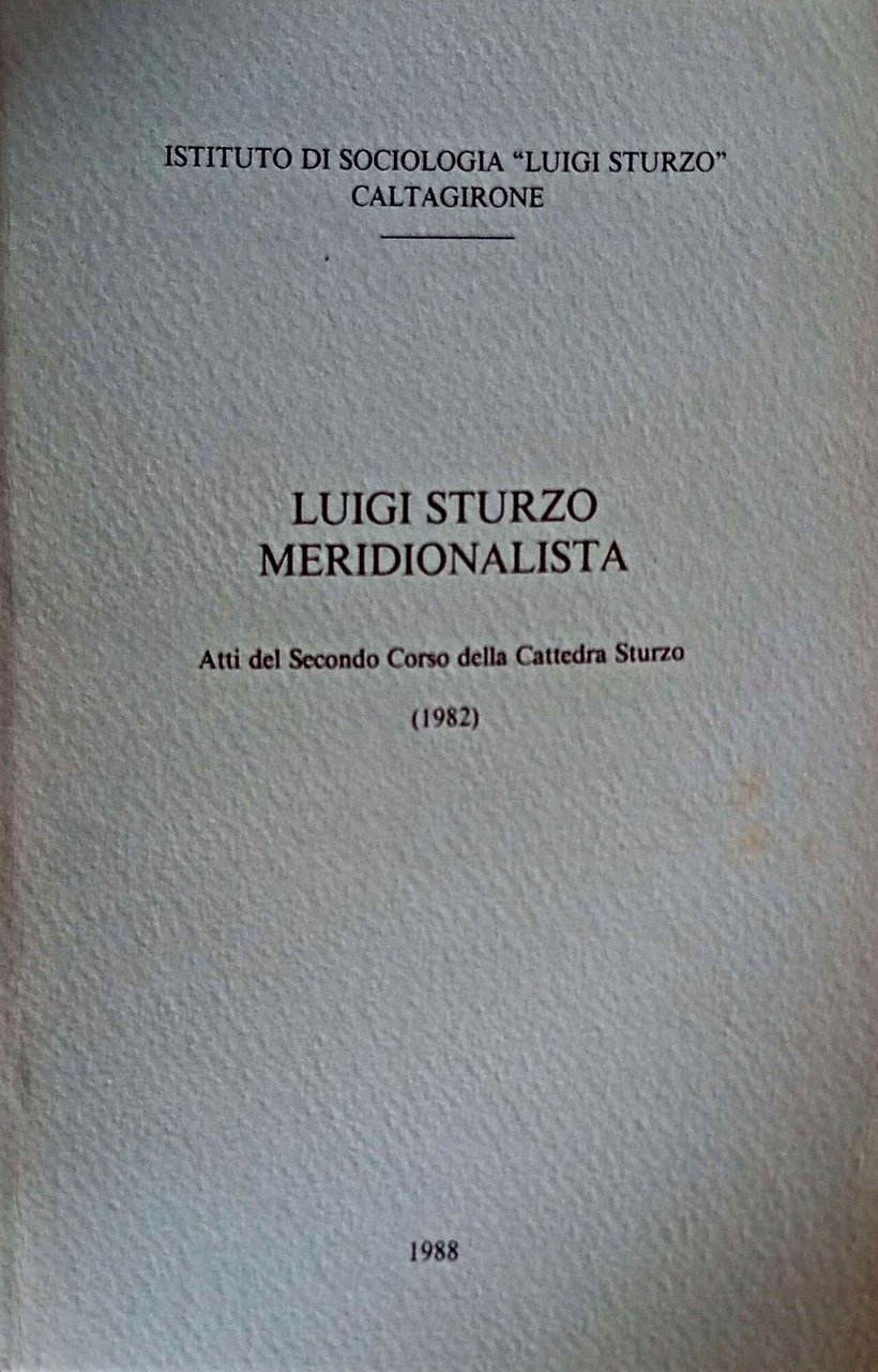 Luigi Sturzo meridionalista : atti del Secondo Corso della Cattedra …