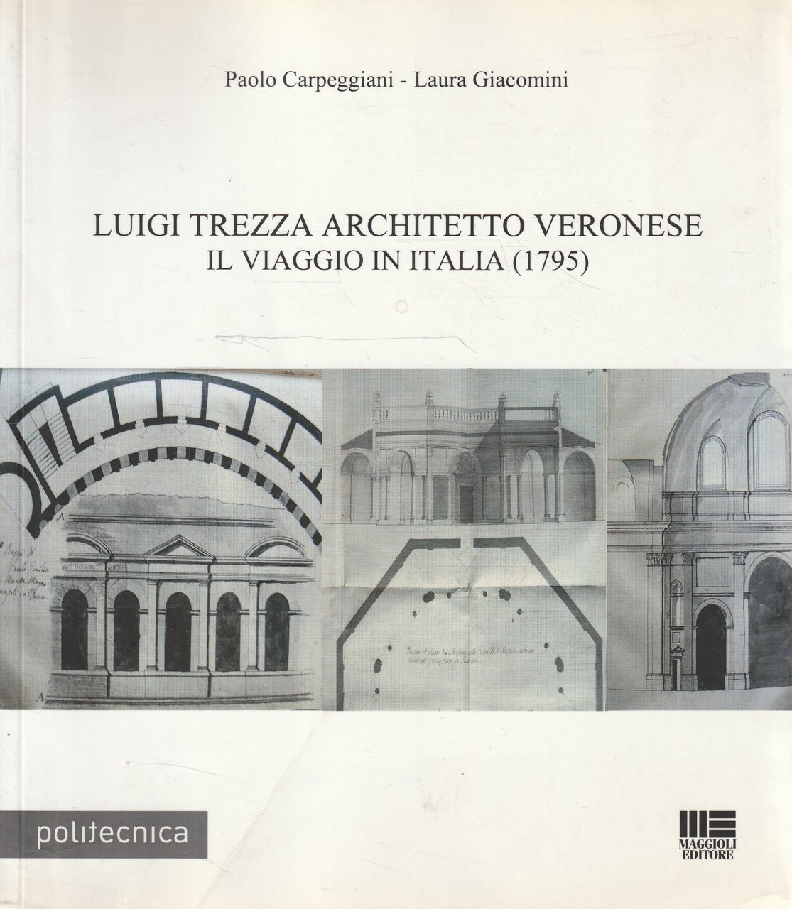 Luigi Trezza architetto veronese : il viaggio in Italia (1795) | Immagine principale