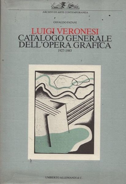 Luigi Veronesi. Catalogo generale dell'opera grafica 1927-1983. | Immagine principale