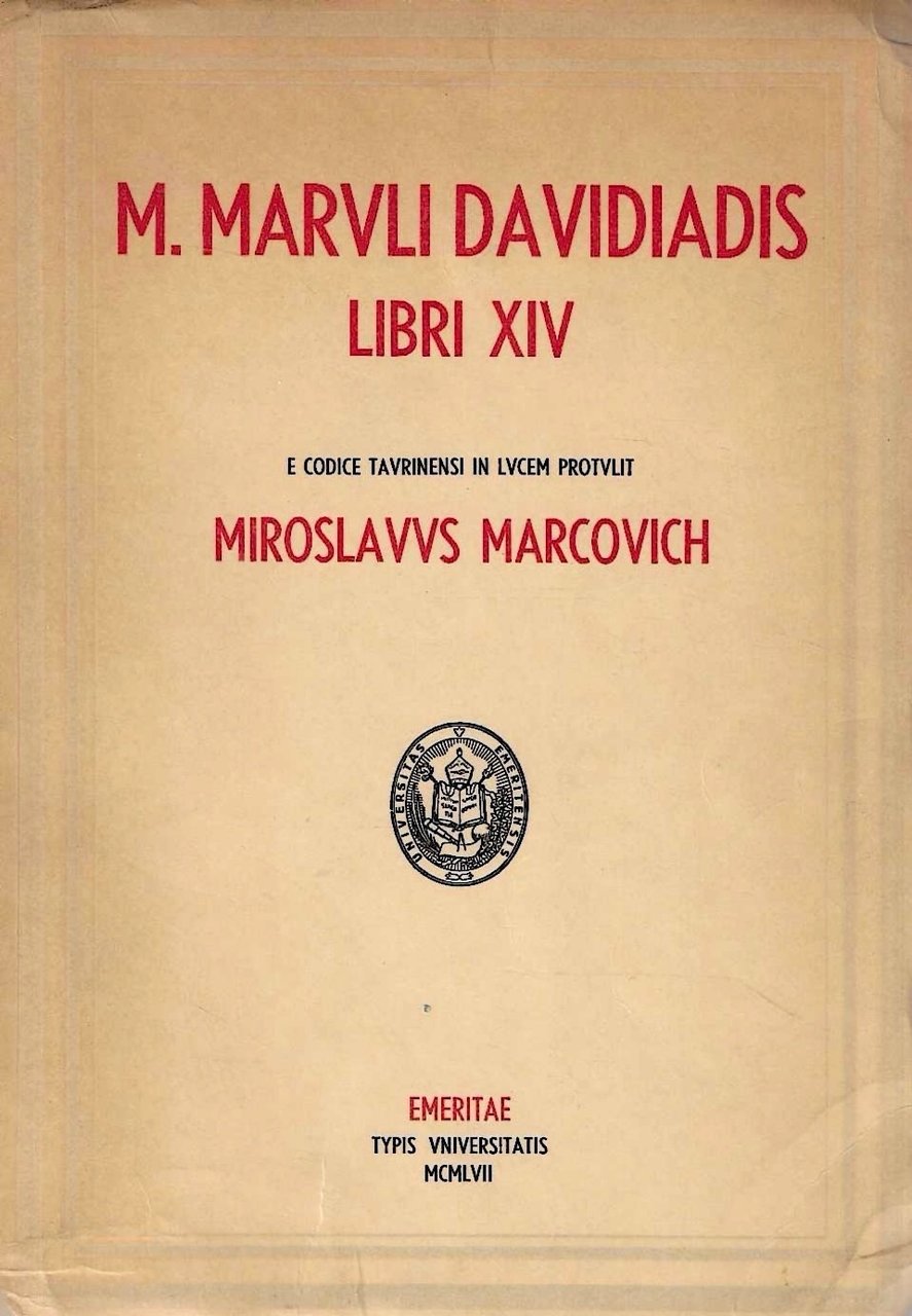 M. Maruli Davidiadis Libri XIV e Codice Taurinensi in lucem …