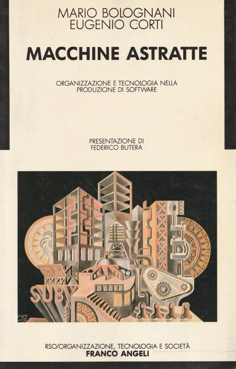 Macchine astratte : organizzazione e tecnologia nella produzione di software