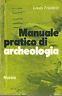 MANUALE PRATICO DI ARCHEOLOGIA | Immagine principale