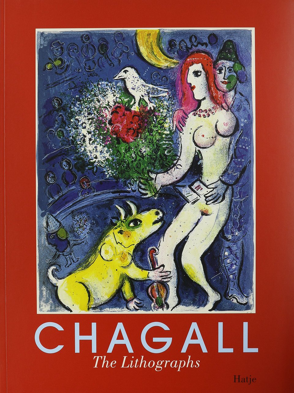 Marc Chagall. Lithographic Works: Complete Lithographs