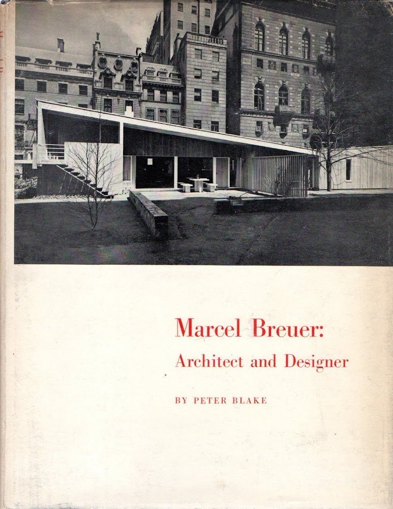 Marcel Breuer : Architect and Designer