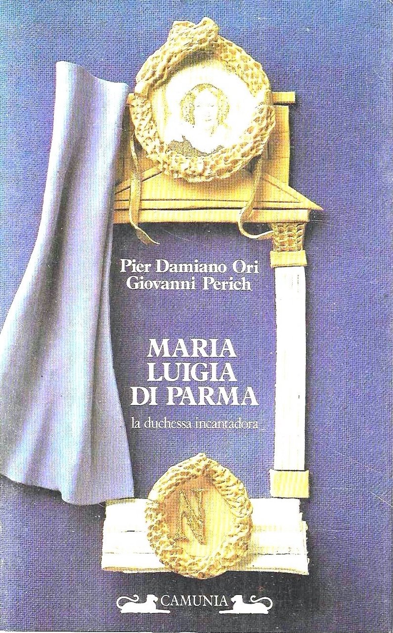 Maria Luigia di Parma la duchessa incantadora