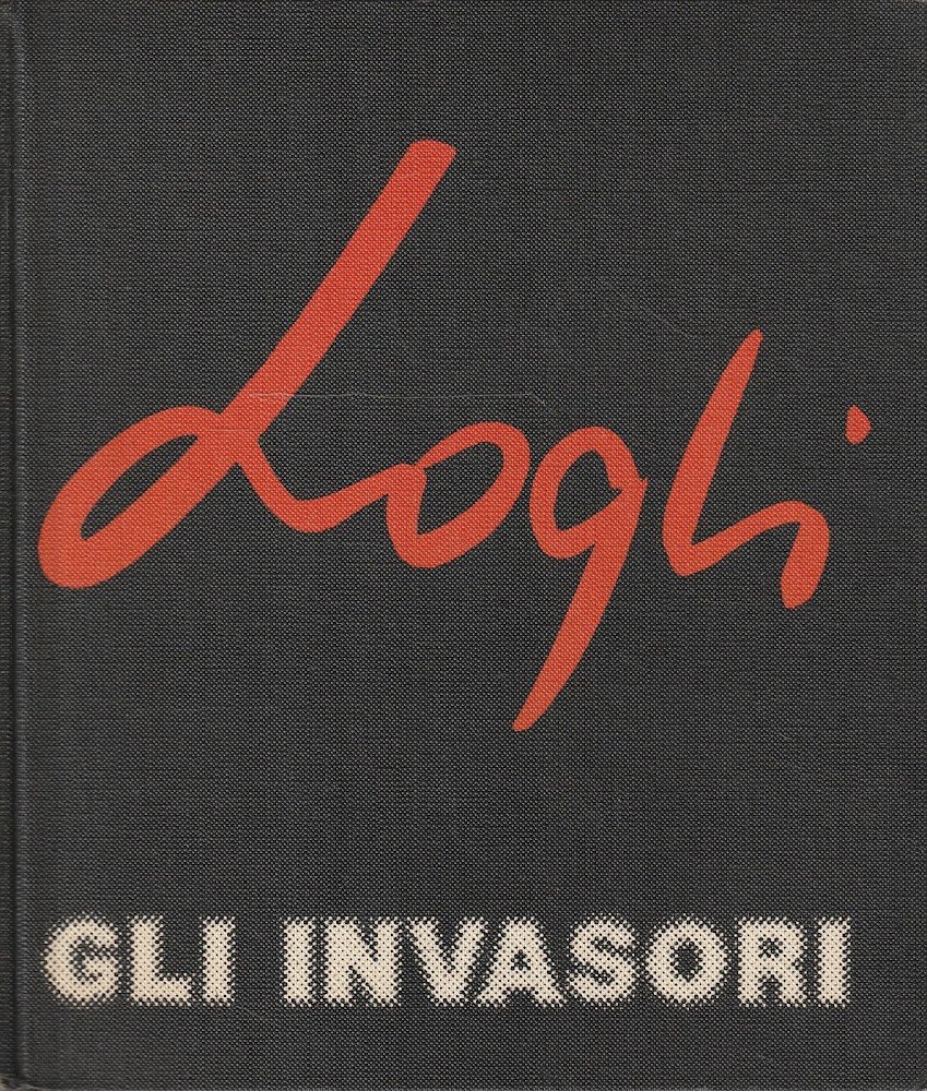 Mario Logli: gli invasori (con serigrafia)