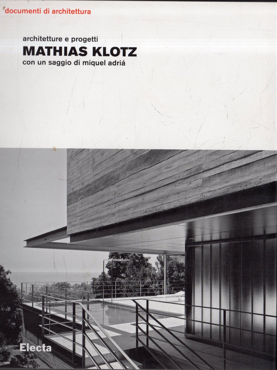 Mathias Klotz. Architettura e progetti