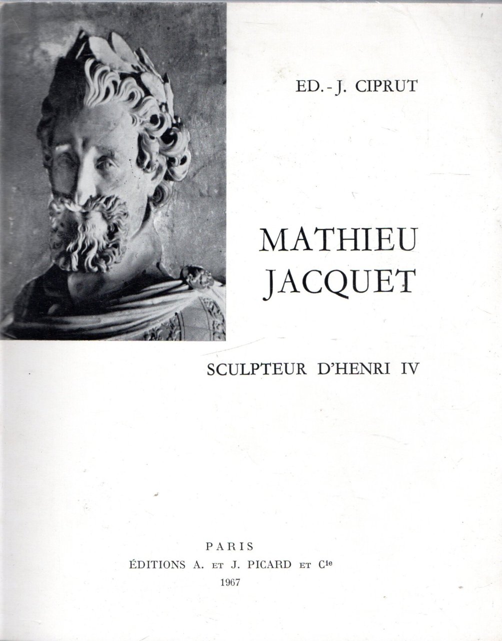 MATHIEU JACQUET. Sculpteur d'Henri IV