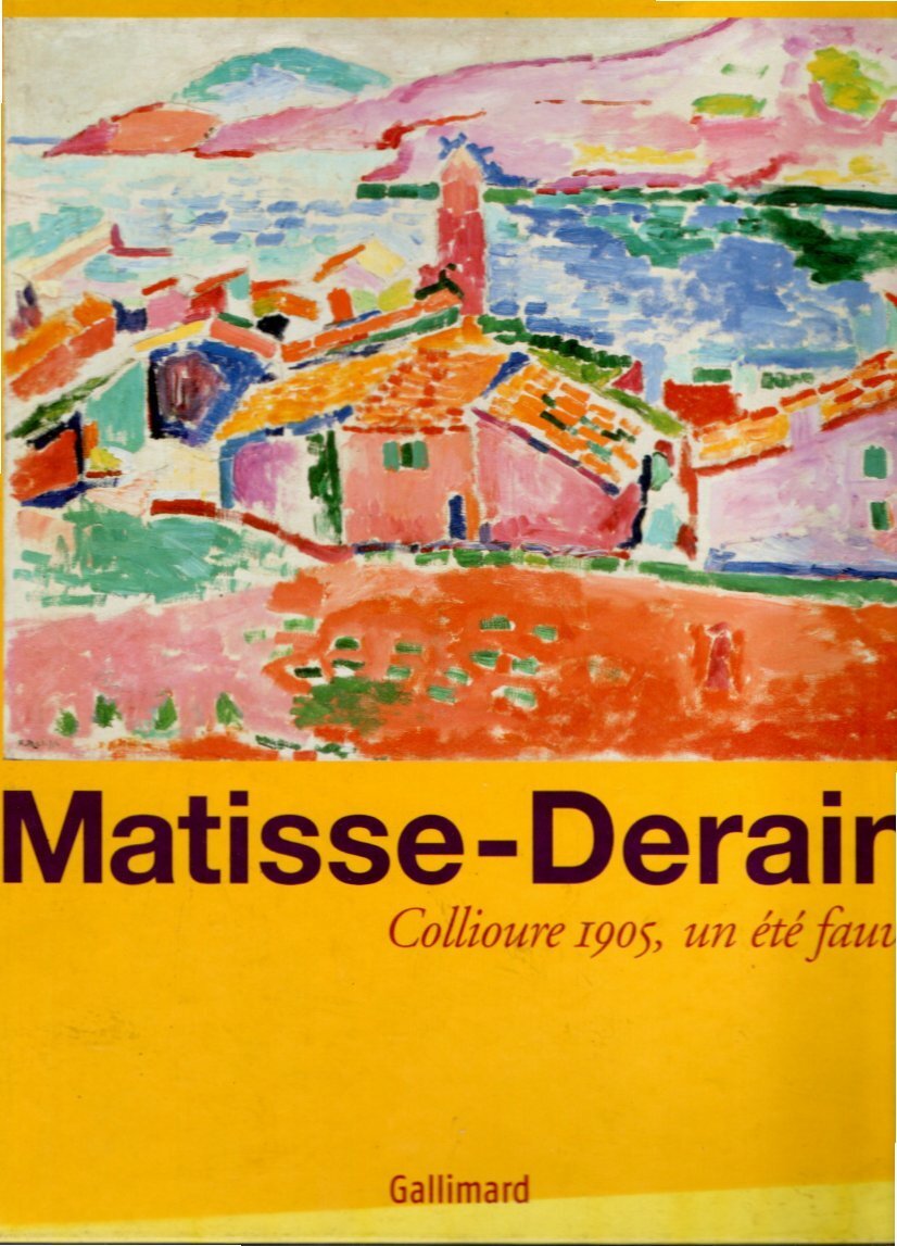 Matisse-Derain: Collioure 1905, un été fauve