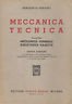Meccanica tecnica. Volume primo. Meccanica generale, resistenze passive