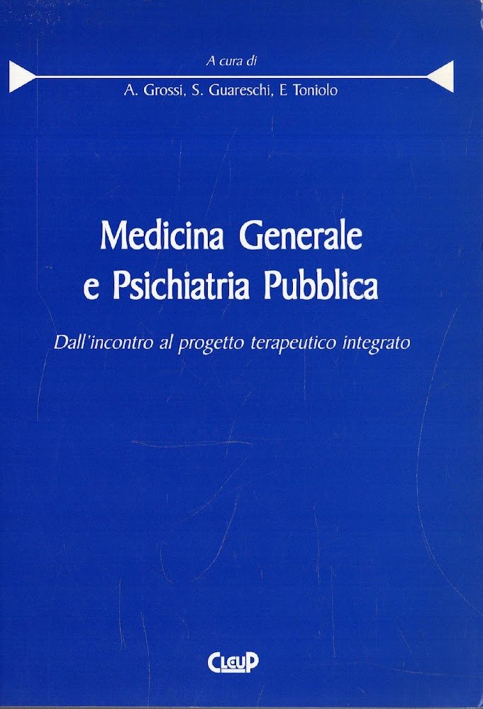 Medicina Generale e Psichiatria Pubblica. Dall'incontro al progetto terapeutico integrato