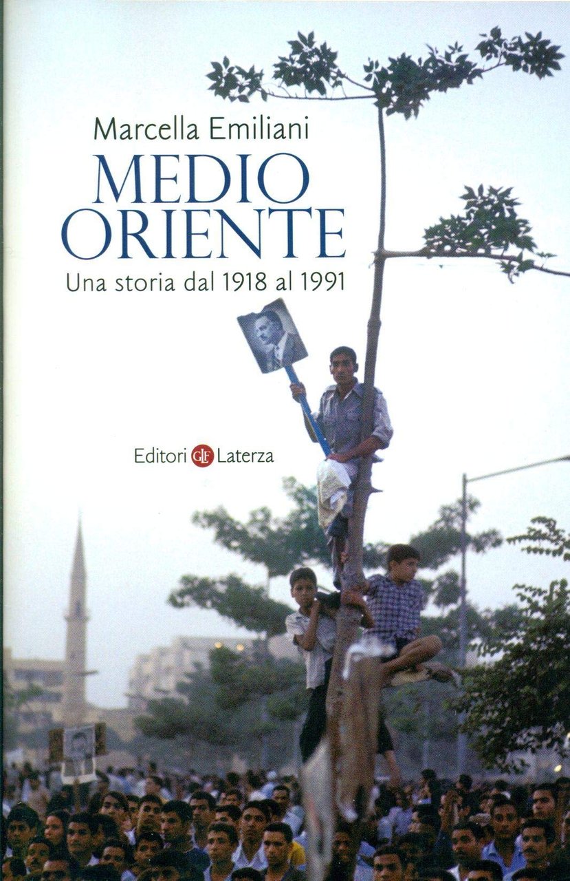Medio Oriente. Una storia dal 1918 al 1991