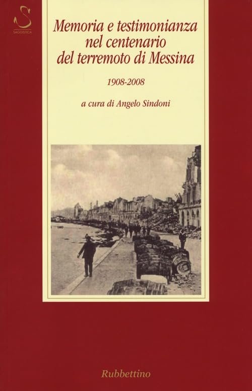 Memoria e testimonianza nel centenario del terremoto di Messina 1908-2008 | Immagine principale
