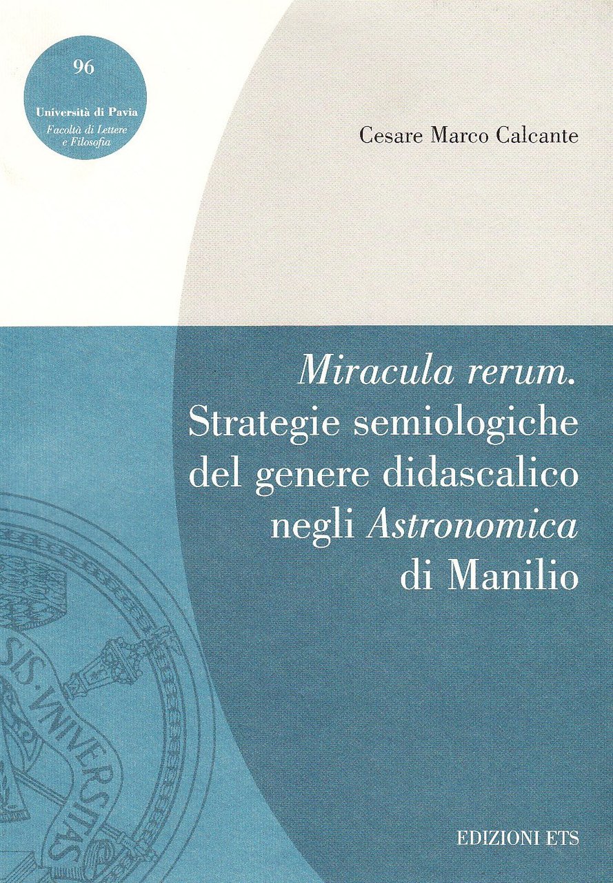 Memoria rerum. Strategie e semiologiche del genere didascalico negli «Astronomica» …