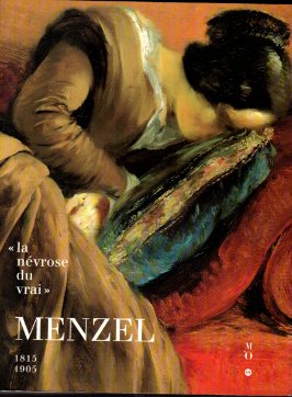 Menzel (1815-1905). "La névrose du vrai".