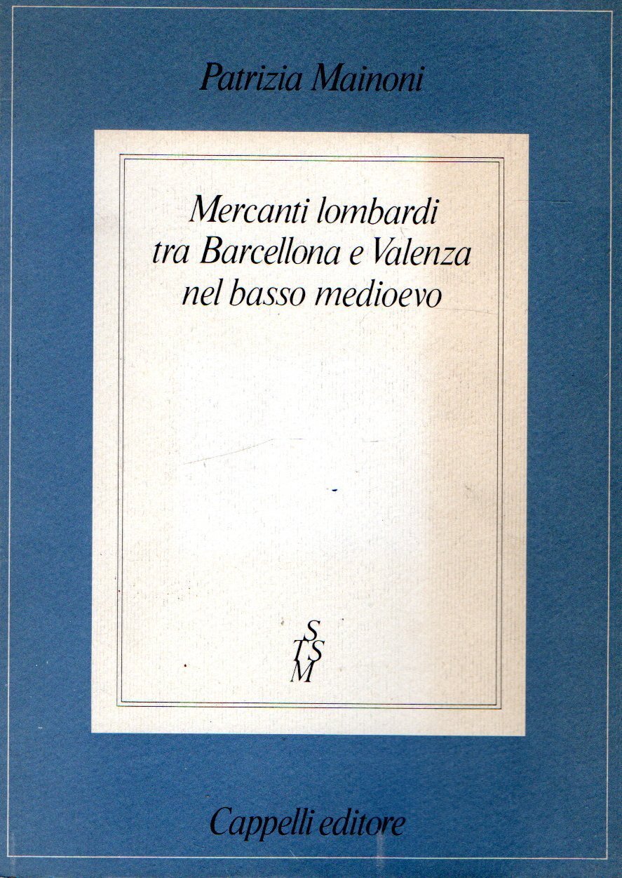 Mercanti lombardi tra Barcellona e Valenza nel basso medioevo