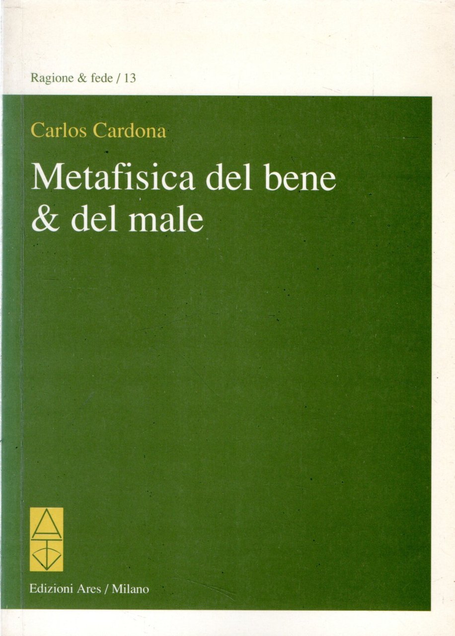 Metafisica del bene &amp; del male