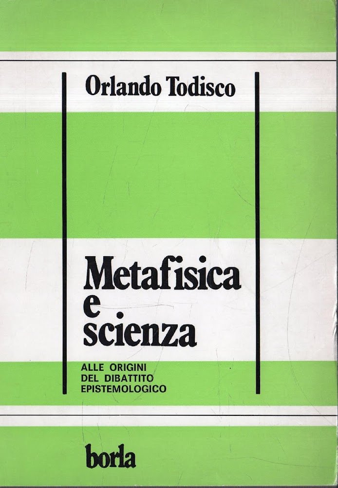 Metafisica e scienza : alle origini del dibattito epistemologico