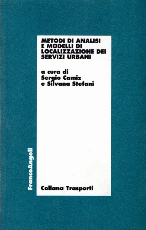 Metodi di analisi e modelli di localizzazione dei servizi urbani